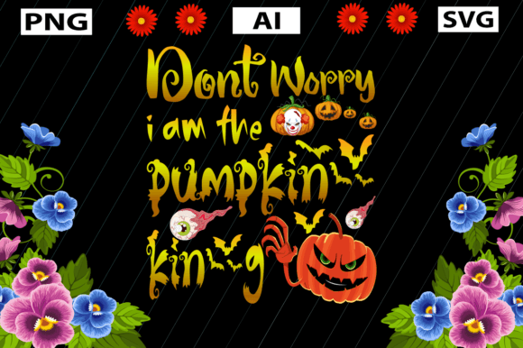 Don't Worry I Am the Pumpkin King