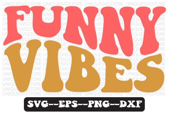 Funny Vibes Wavy Retro SVG Design Review
