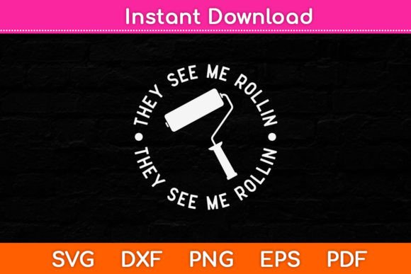 They See Me Rollin Funny Painting Father – A Lighthearted Design for Custom Embroidery