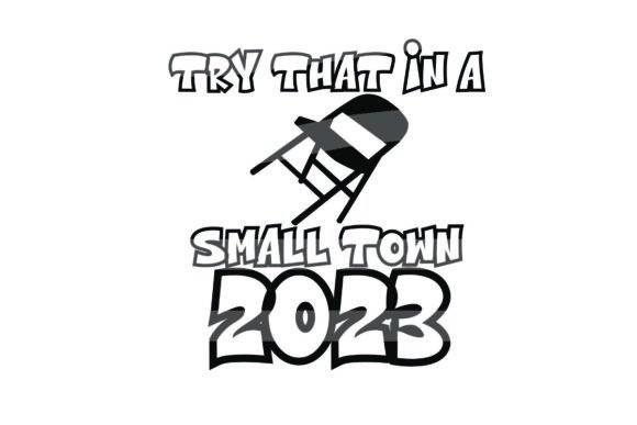 Try That in a Small Town Alabama Funny